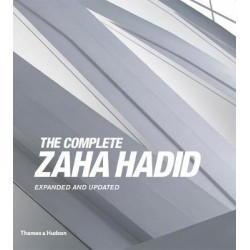 The Complete Zaha Hadid : Expanded and Updated The Complete Zaha Hadid : Expanded and Updated