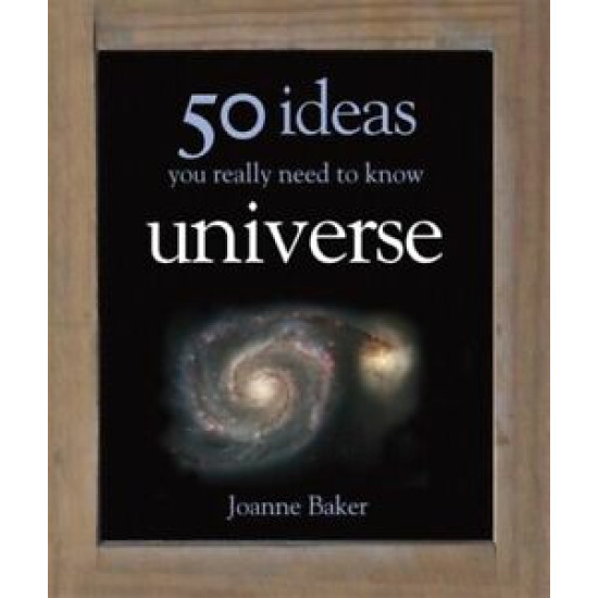 50 Ideas You Really Need to Know: Universe