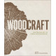 Wood Craft : Master the Art of Green Woodworking