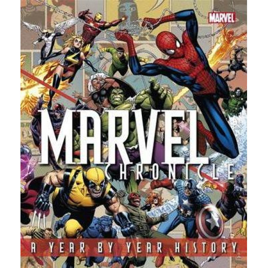 Marvel Chronicle: A Year by Year History