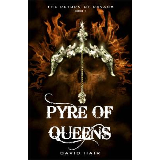 Pyre of Queens: The Return of Ravana