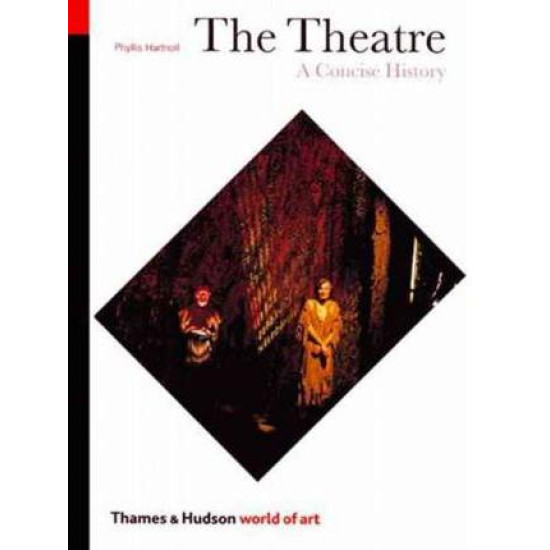 The Theatre: A Concise History