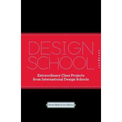 Design School Confidential: Extraordinary Class Projects from International Design Schools Design School Confidential: Extraordinary Class Projects from International Design Schools