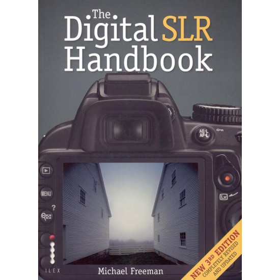 The Digital SLR Handbook