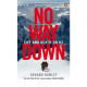 No Way Down. Life and Death on K2