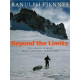 Beyond the Limits: The Lessons Learned from a Lifetime's Adventures