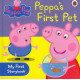 Peppa Pig: Peppa's First Pet My First Storybook