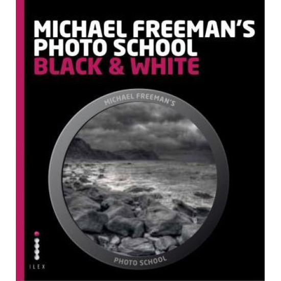 Michael Freeman's Photo School: Black & White