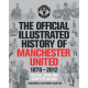 The Official Illustrated History of Manchester United 1878-2012: The Full Story and Complete Record