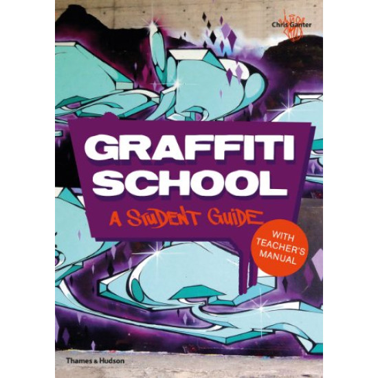 Graffiti School: A Student Guide with Teacher's Manual