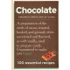 Chocolate: 100 Essential Recipes