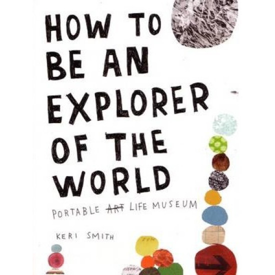 How to be an Explorer of the World