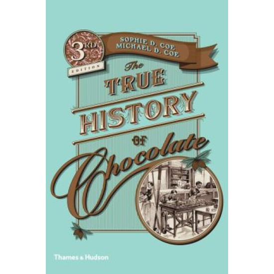 The True History of Chocolate