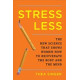 Stress Less: How to Rejuvenate the Body and the Mind