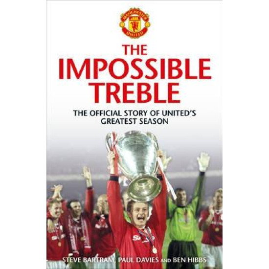 The Impossible Treble: The Official Story of United's Greatest Season