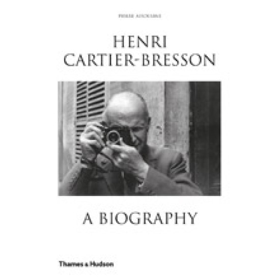 Henri Cartier-Bresson: a Biography