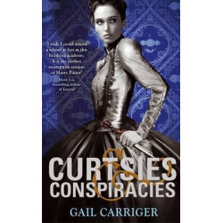 Curtsies and Conspiracies Curtsies and Conspiracies