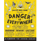 Danger is Everywhere: A Handbook for Avoiding Danger