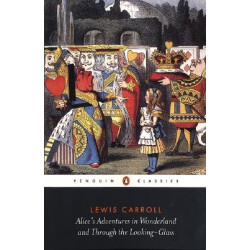 Alice's Adventures in Wonderland and Through the Looking Glass