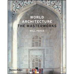 World Architecture. The Masterworks World Architecture. The Masterworks