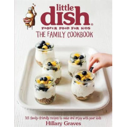 The Little Dish Family Cookbook