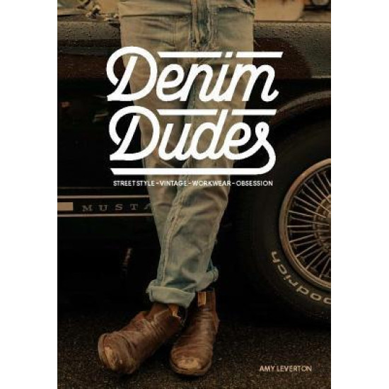 Denim Dudes. Street Style Vintage Workwear Obsession