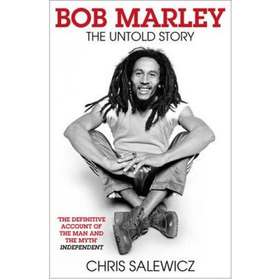 Bob Marley. The Untold Story