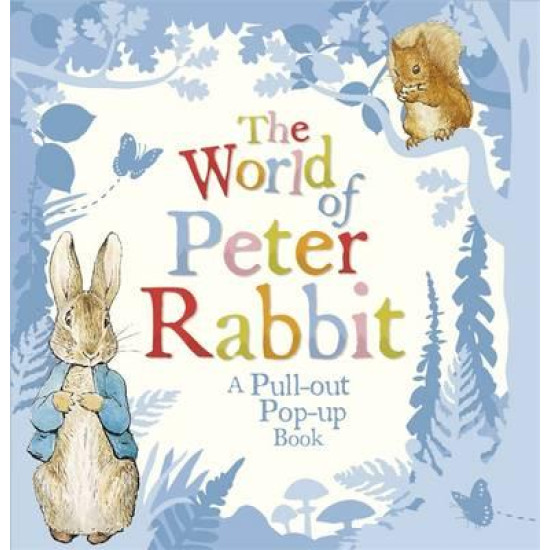 The World of Peter Rabbit: a Pull-Out Pop-Up Book