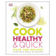 Cook Healthy and Quick