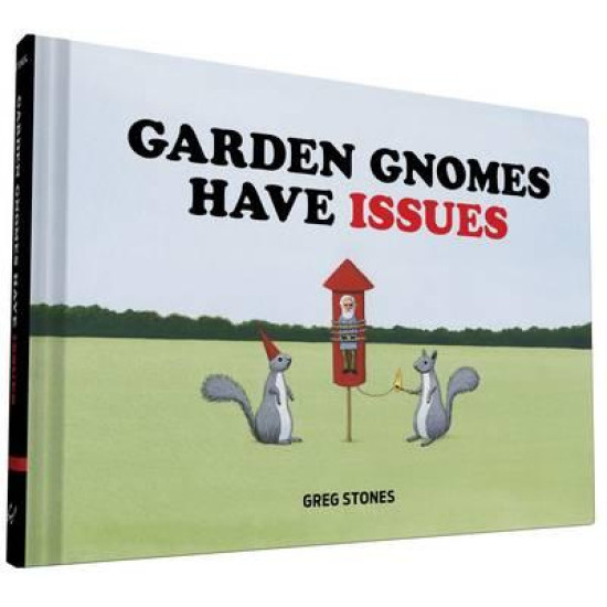 Garden Gnomes Have Issues