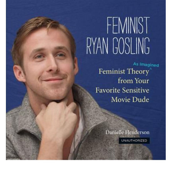 Feminist Ryan Gosling