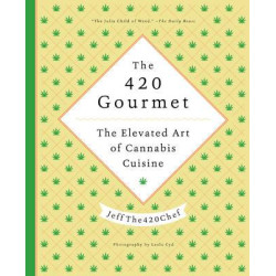 The 420 Gourmet - The Elevated Art of Cannabis Cuisine