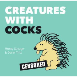 Creatures with Cocks Creatures with Cocks