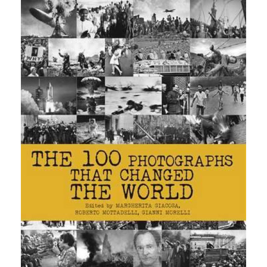 The 100 Photographs That Changed the World