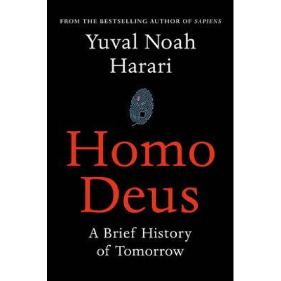 Homo Deus: A Brief History of Tomorrow