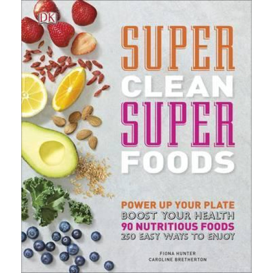 Super Clean Super Foods