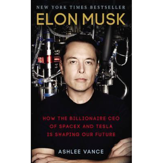 Elon Musk: How the Billionaire CEO of Spacex and Tesla is Shaping Our Future