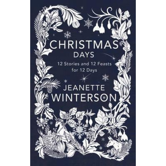 Christmas Days: 12 Stories and 12 Feasts for 12 Days