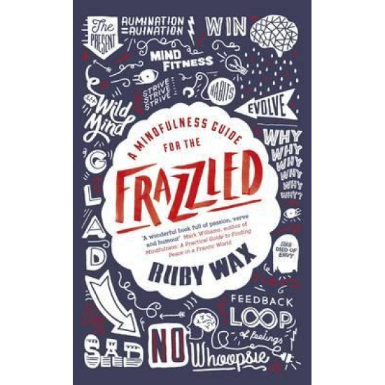 A Mindfulness Guide for the Frazzled