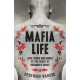 Mafia Life: Love, Death and Money at the Heart of Organised Crime