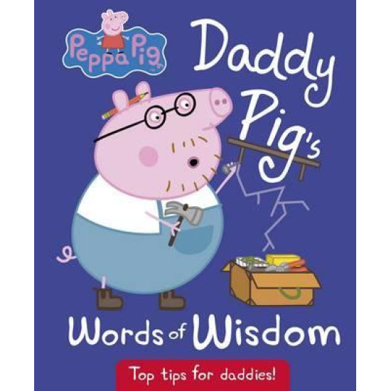 Daddy Pig's Words of Wisdom