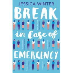 Break in Case of Emergency Break in Case of Emergency