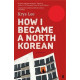 How I Became a North Korean