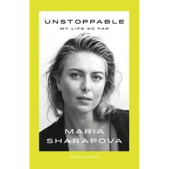 Unstoppable: My Life So Far