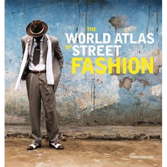 The World Atlas of Street Fashion