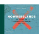 Nowherelands: An Atlas of Vanished Countries 1840-1975