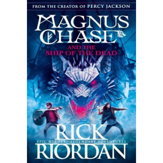 Magnus Chase and the Ship of the Dead Book 3