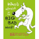 Who's Afraid of the Big, Bad Wolf?