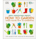 How To Garden When You're New To Gardening