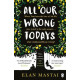 All Our Wrong Todays